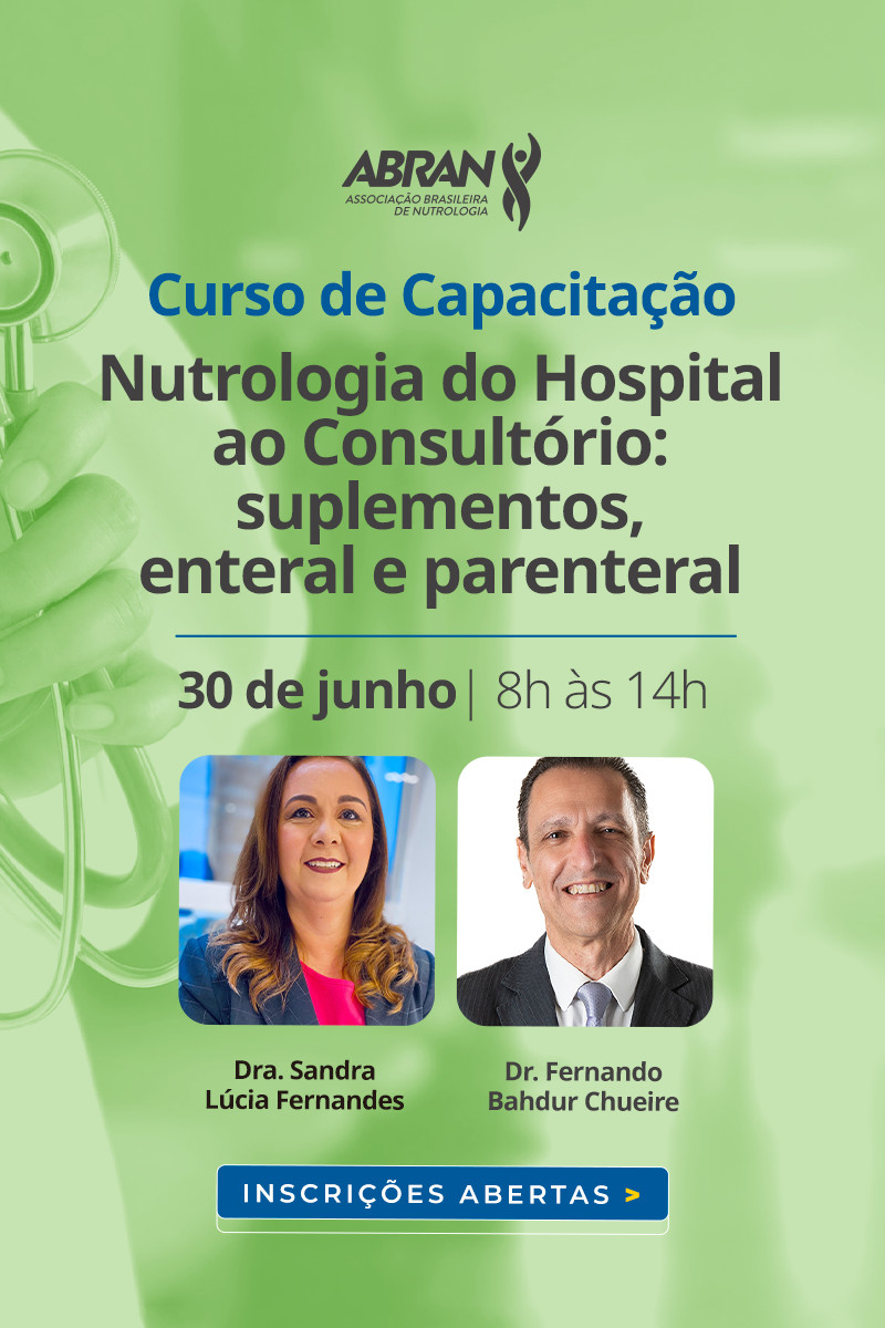 Curso de capacitação - Nutrologia do Hospital ao Consultório: Suplementos enteral e parenteral